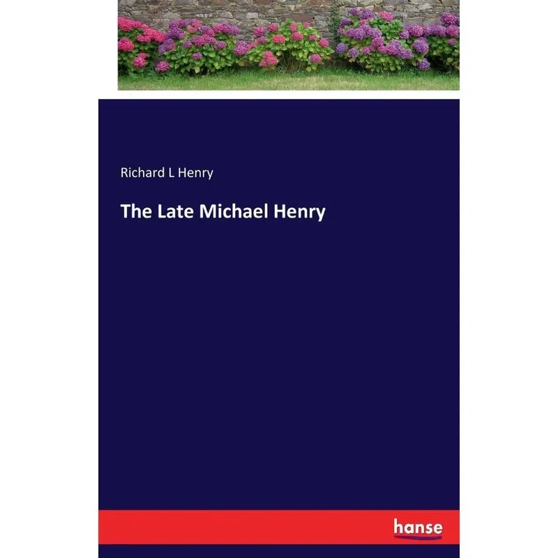 The Late Michael Henry