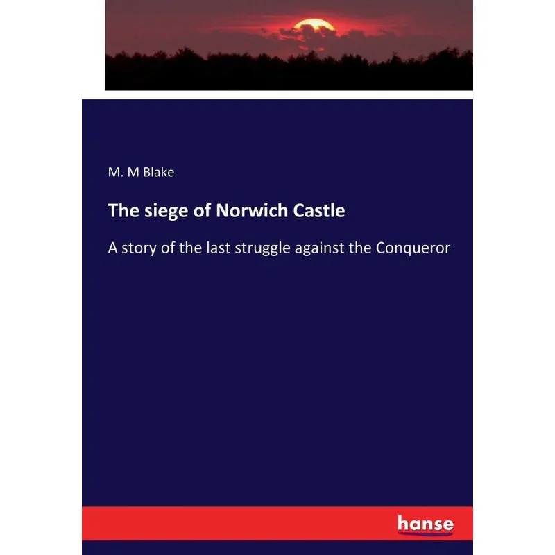 The siege of Norwich Castle