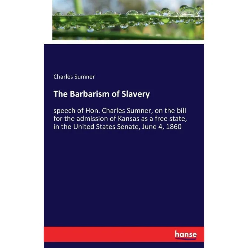The Barbarism of Slavery
