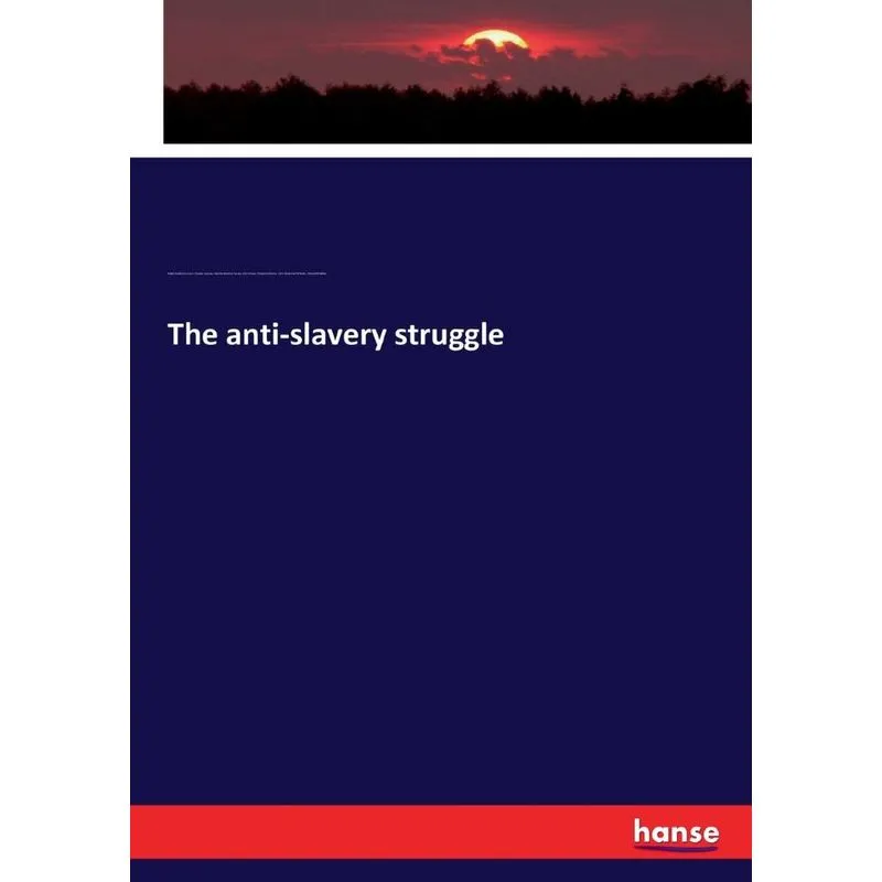 The anti-slavery struggle