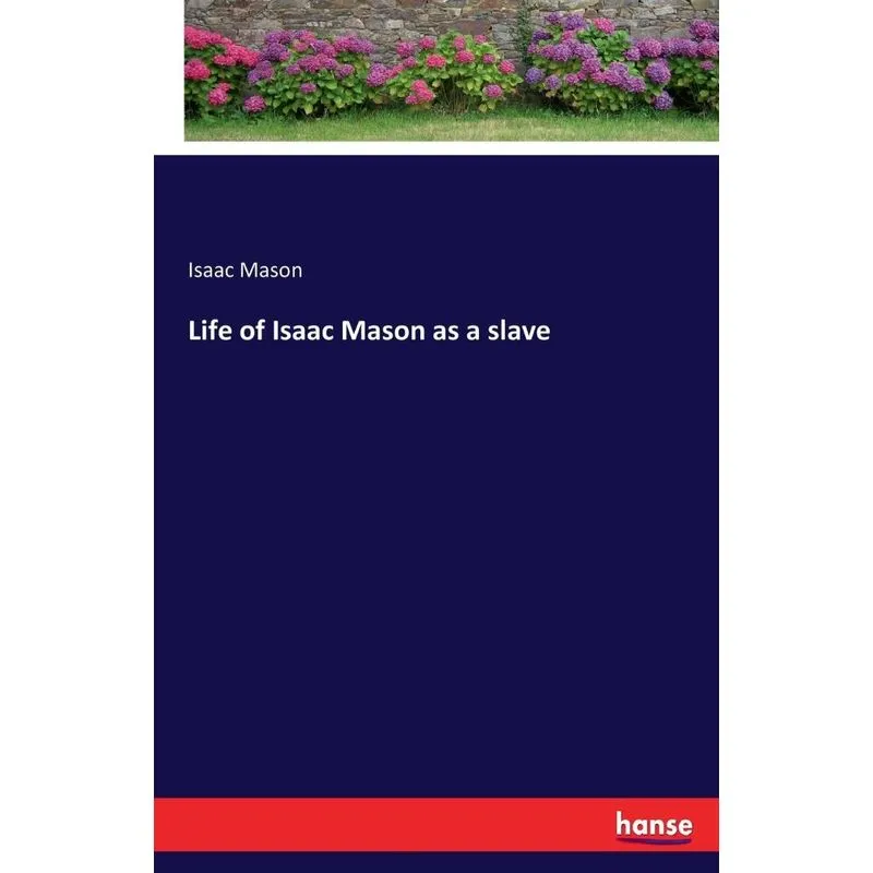Life of Isaac Mason as a slave