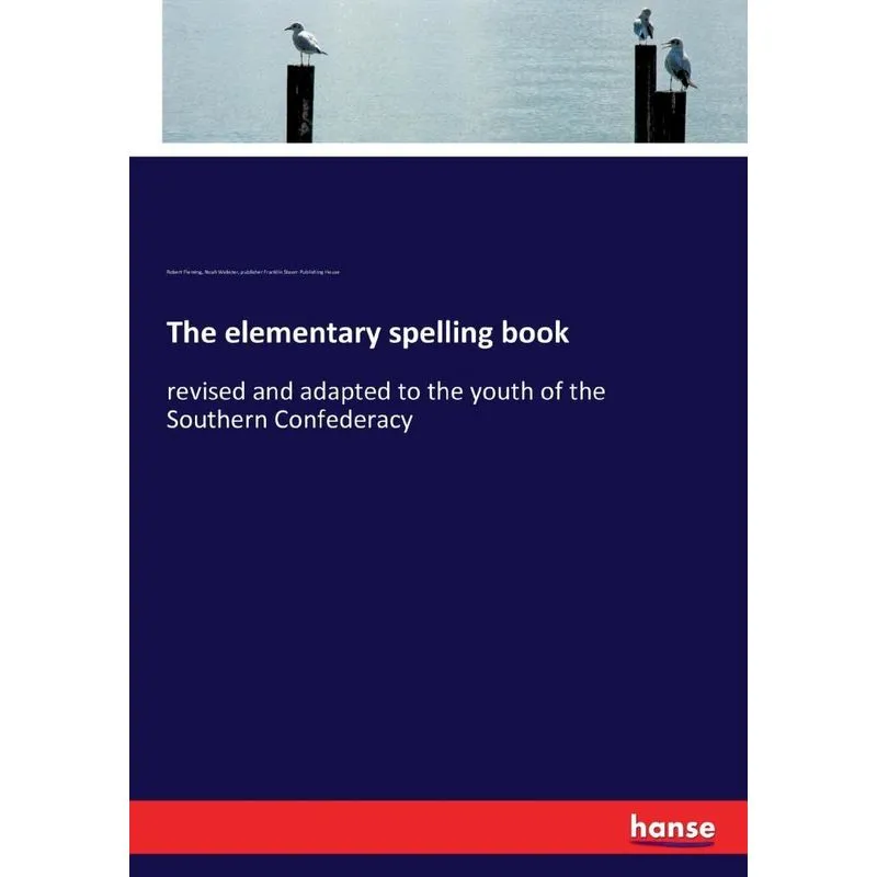 The elementary spelling book
