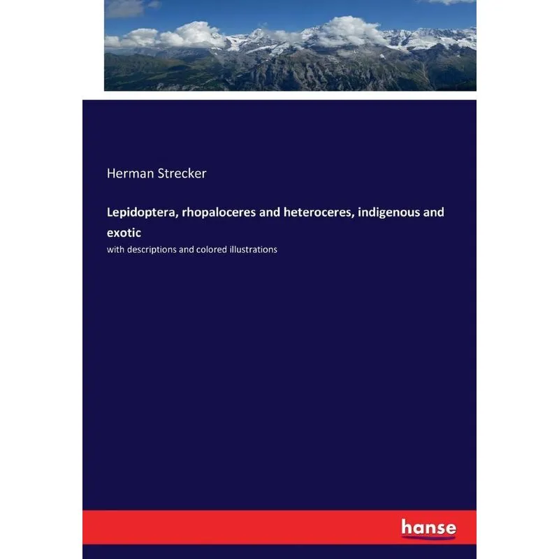 Lepidoptera, rhopaloceres and heteroceres, indigenous and e