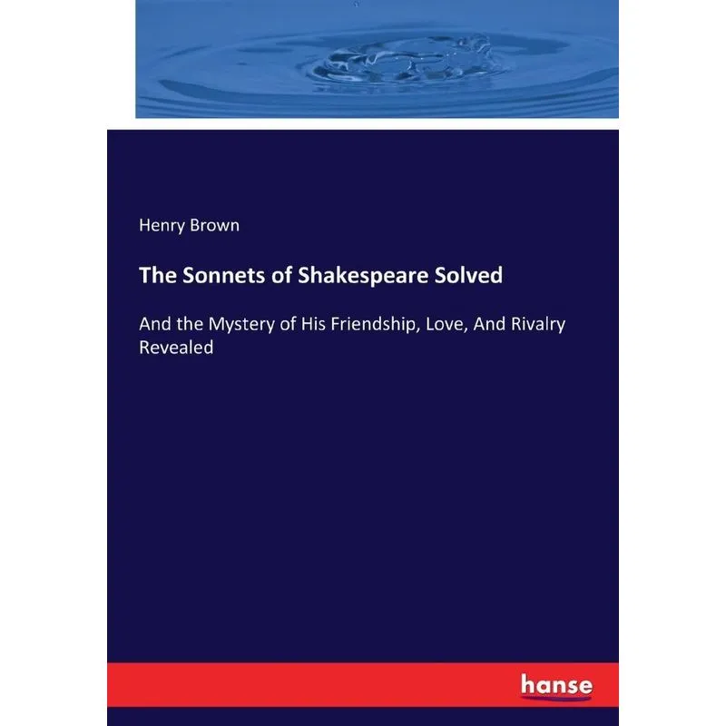 The Sonnets of Shakespeare Solved
