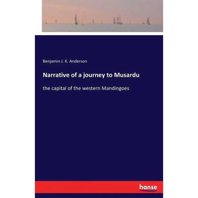 Narrative of a journey to Musardu
