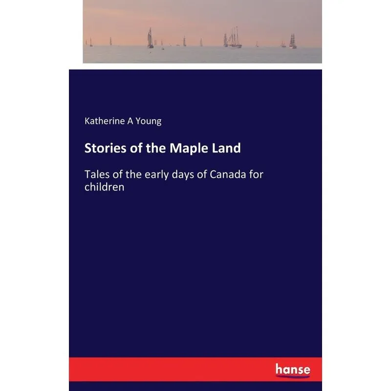 Stories of the Maple Land