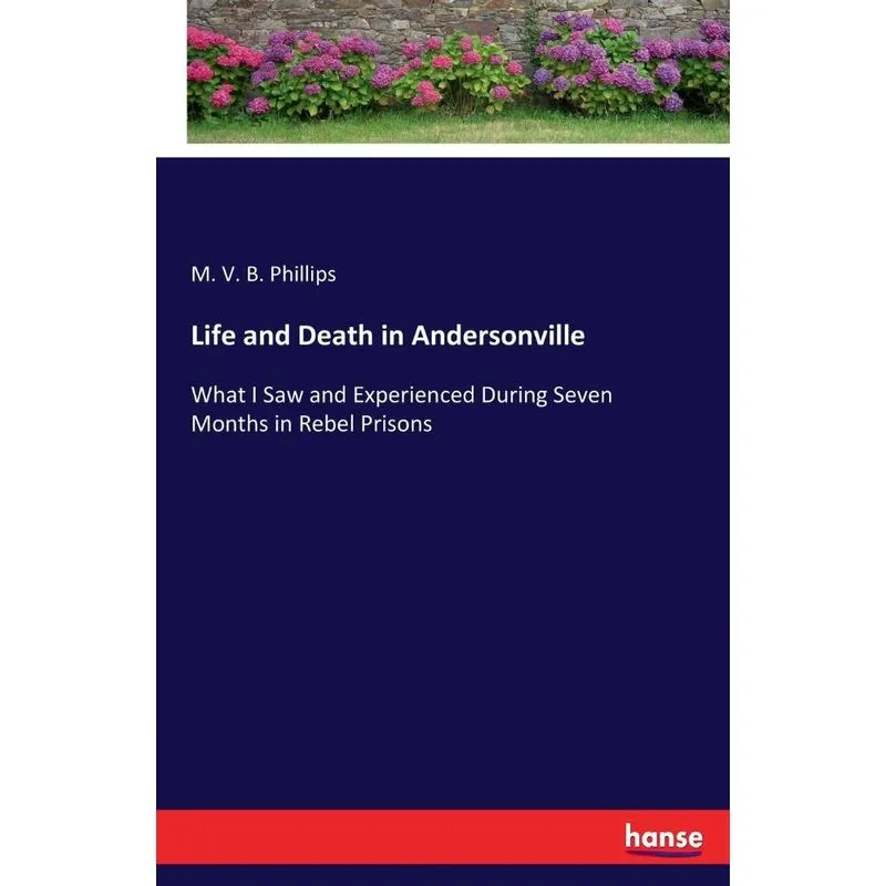 Life and Death in Andersonville