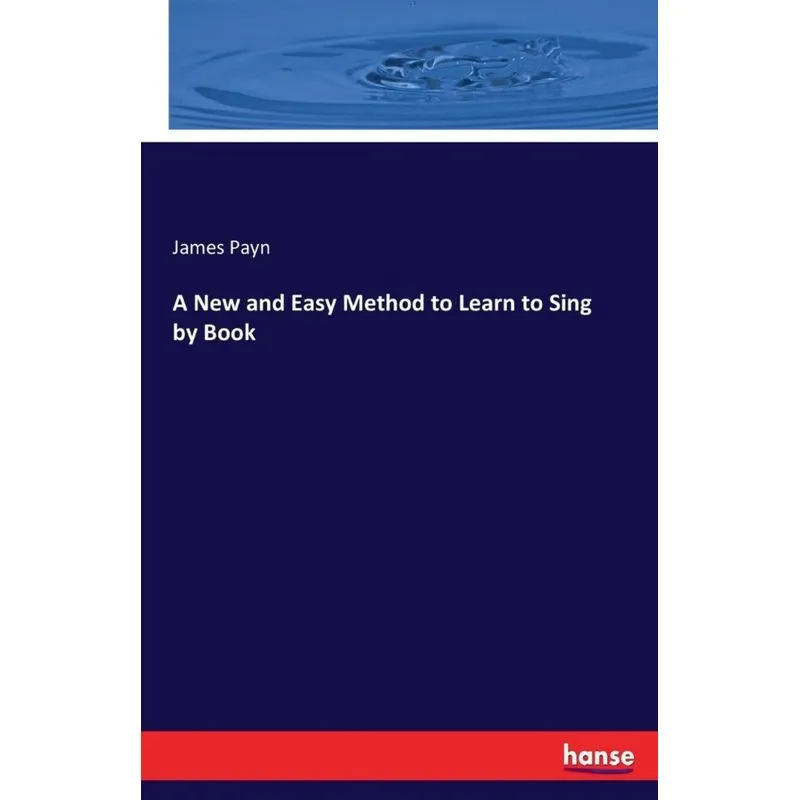 A New and Easy Method to Learn to Sing by Book