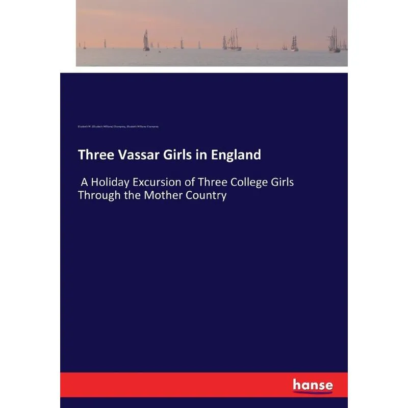 Three Vassar Girls In England