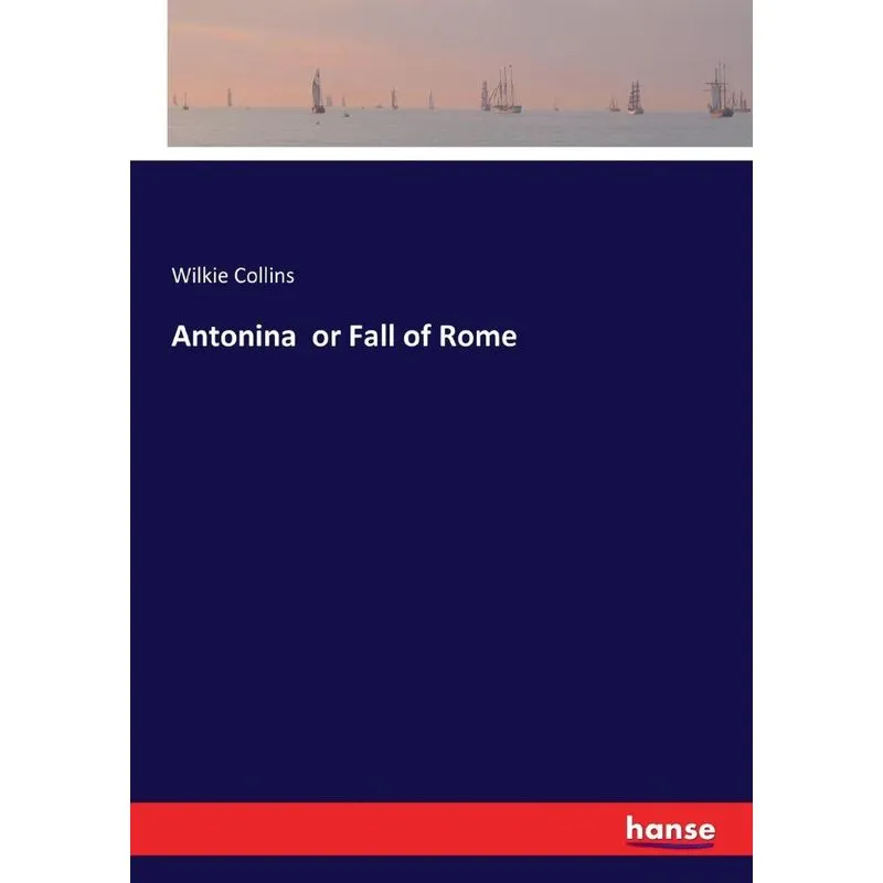 Antonina or Fall of Rome