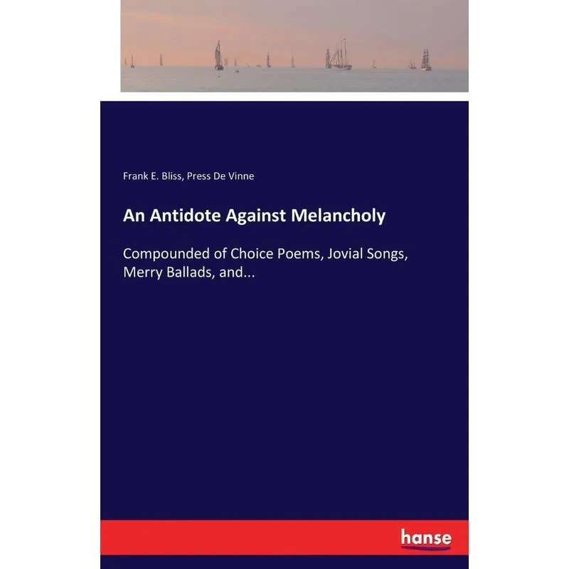 An Antidote Against Melancholy