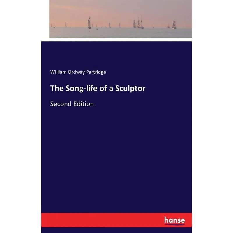 The Song-life of a Sculptor