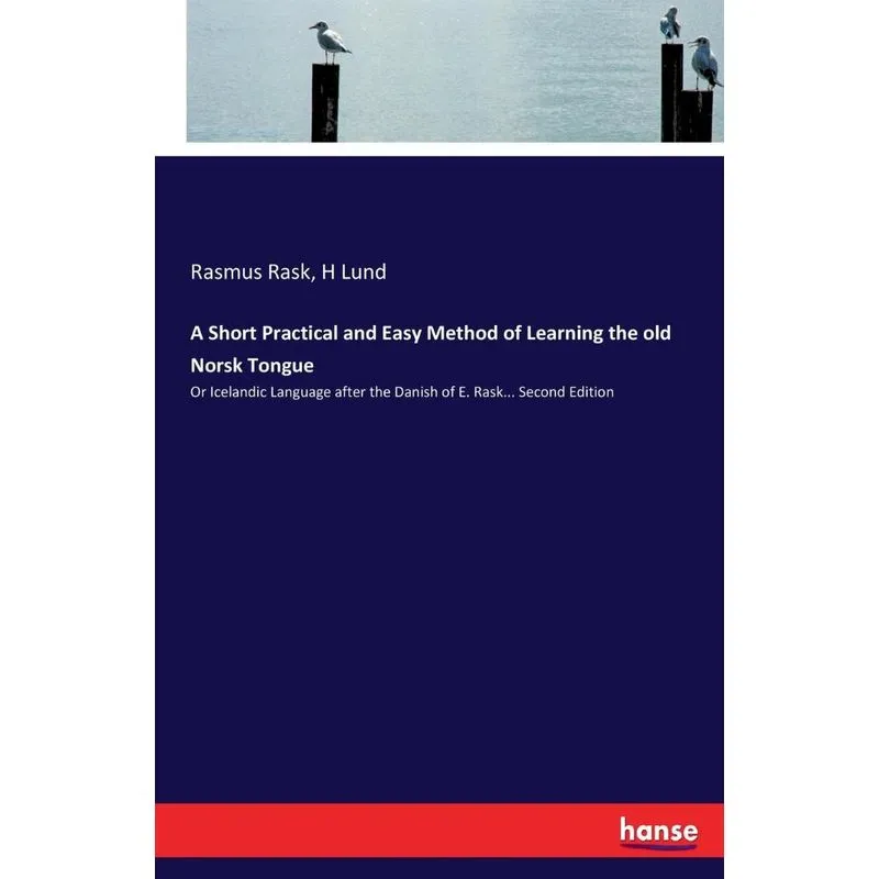A Short Practical and Easy Method of Learning the old Norsk