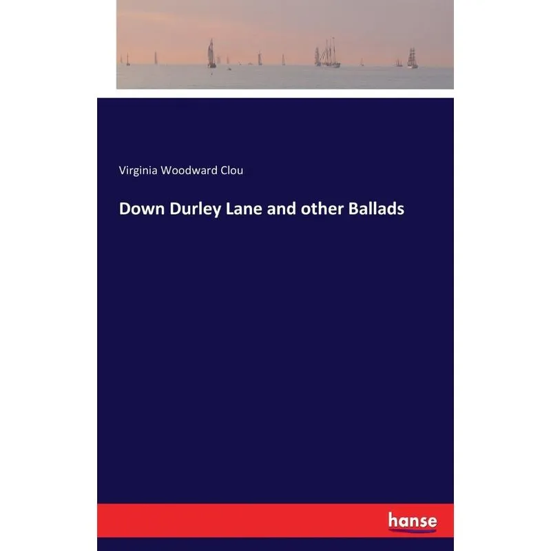 Down Durley Lane and other Ballads
