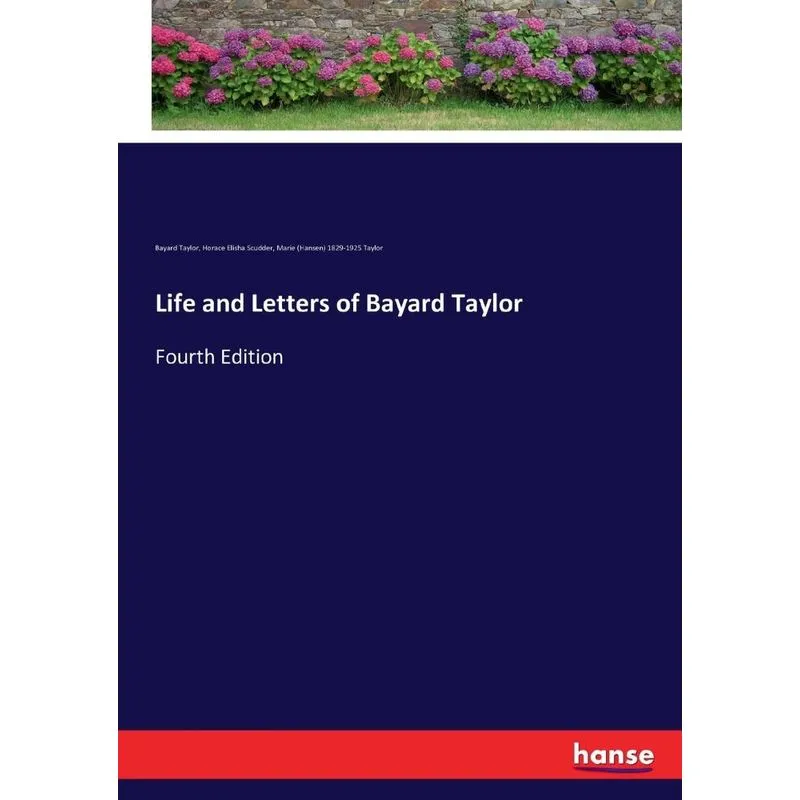 Life and Letters of Bayard Taylor