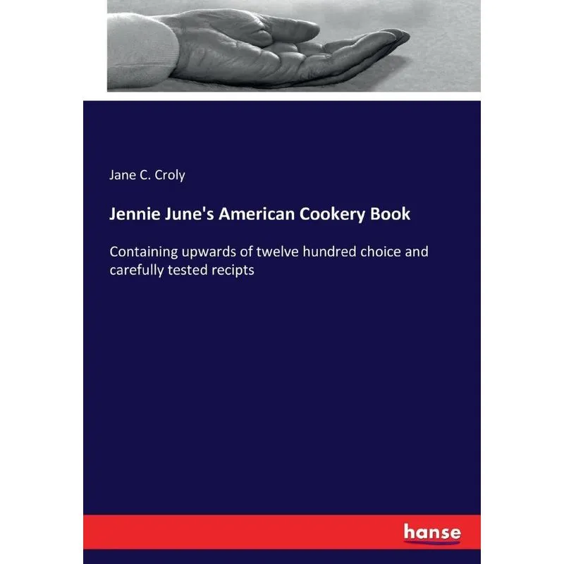 Jennie Junes American Cookery Book