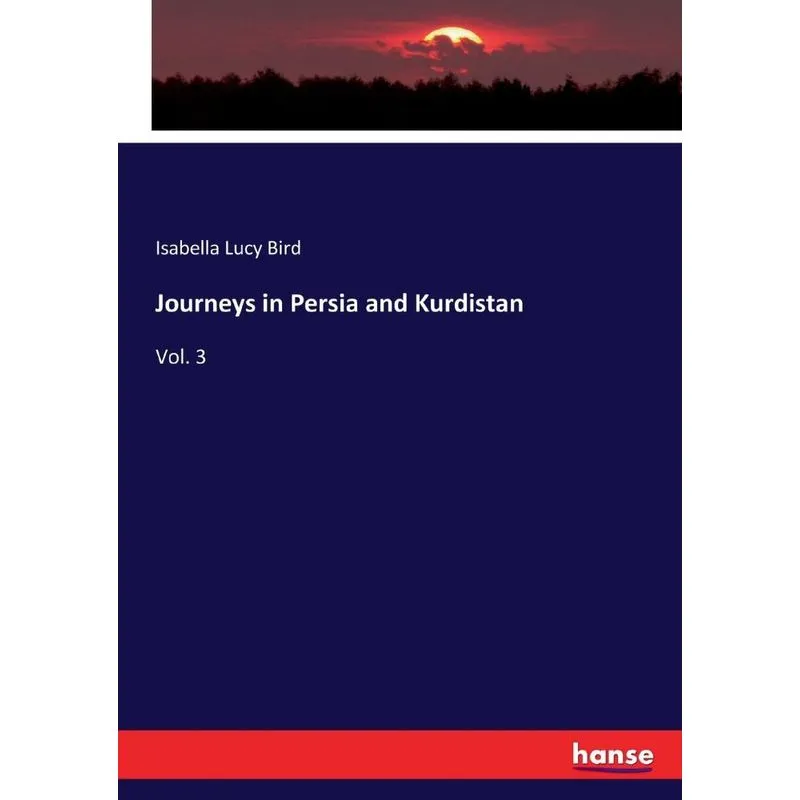 Journeys in Persia and Kurdistan