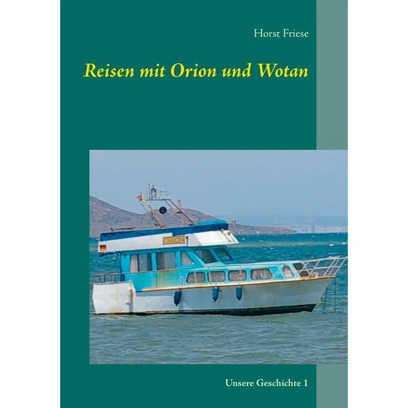 Reisen mit Orion und Wotan