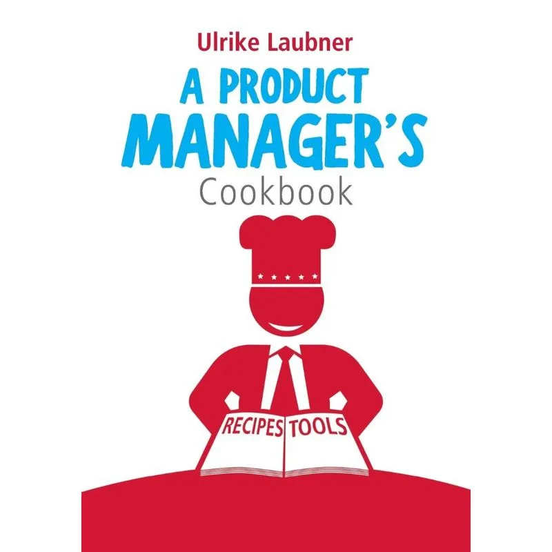 A Product Managers Cookbook