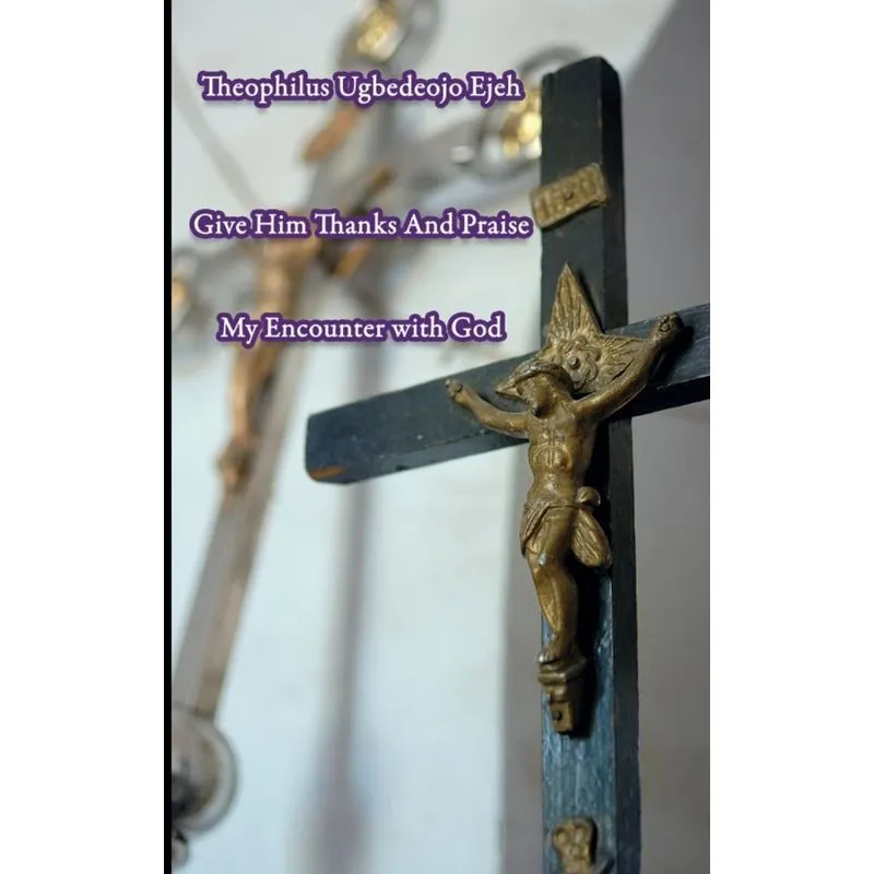 Give Him Thanks And Praise