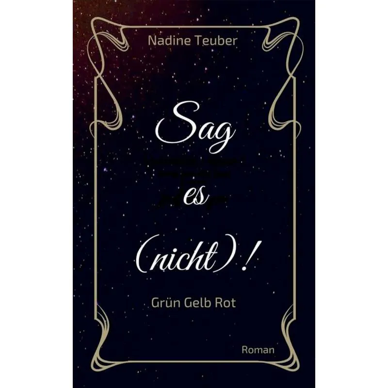 Sag es (nicht)!