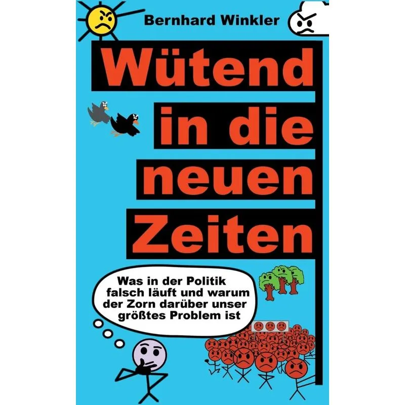 Wütend in die neuen Zeiten