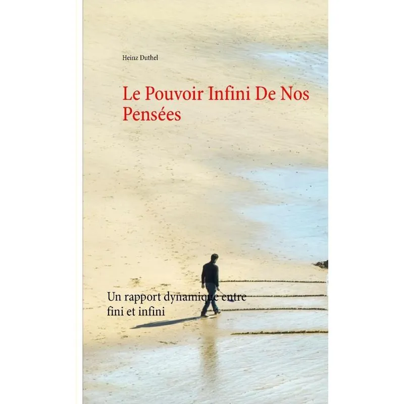 Le Pouvoir Infini De Nos Pensées