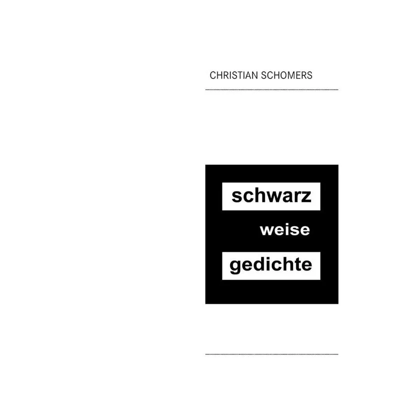 schwarz weise gedichte