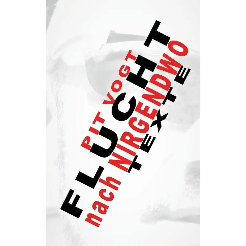 Flucht ins Nirgendwo