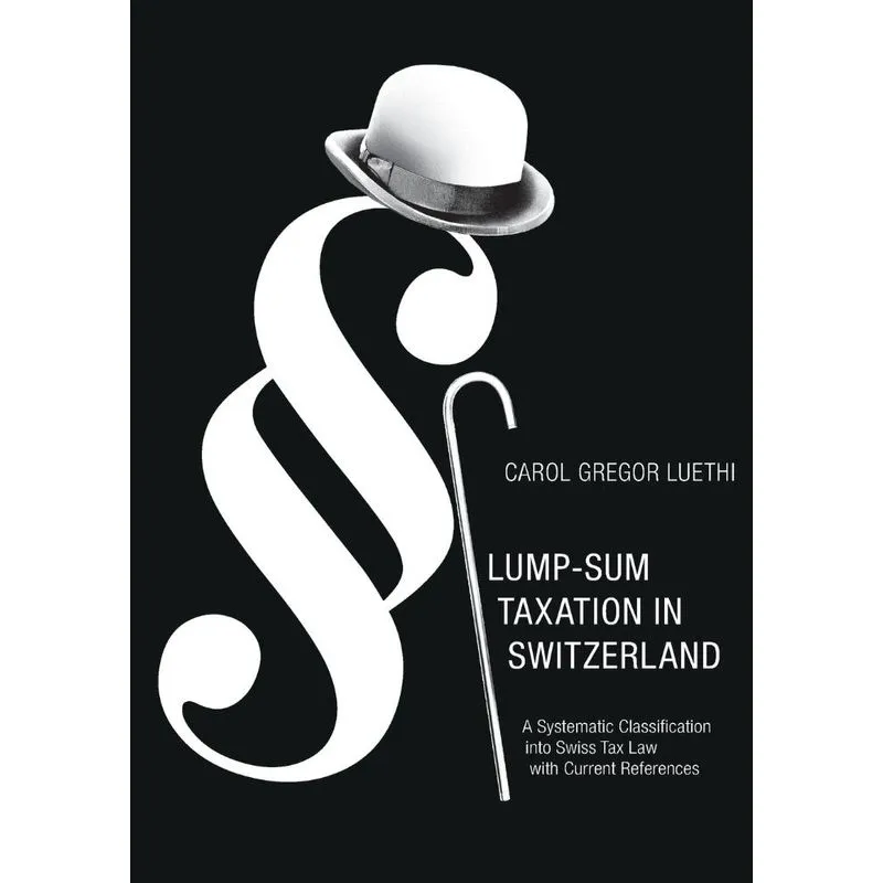 Lump-Sum Taxation in Switzerland