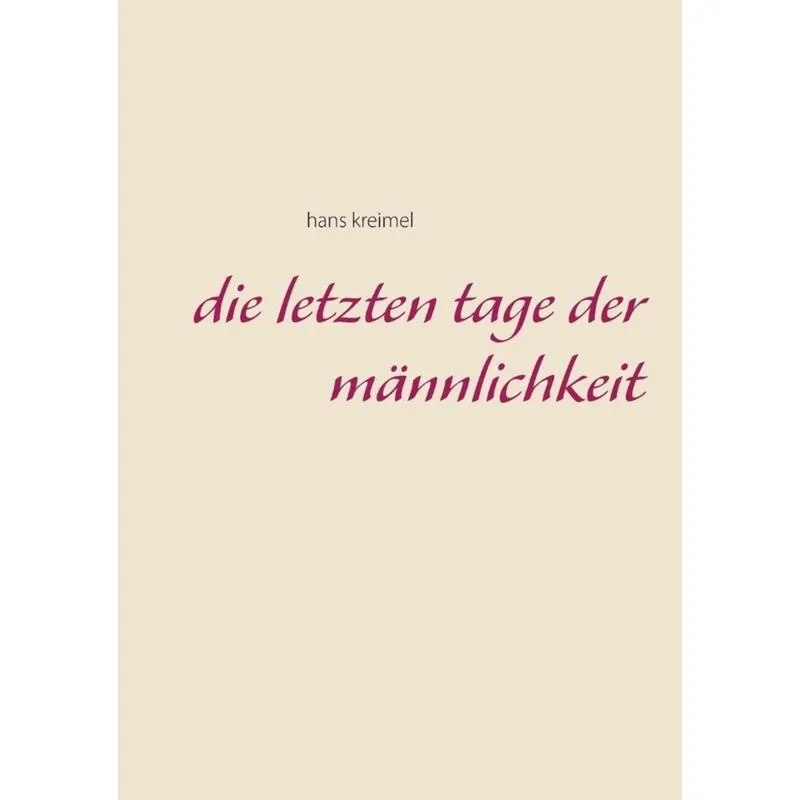 Die letzten Tage der Männlichkeit