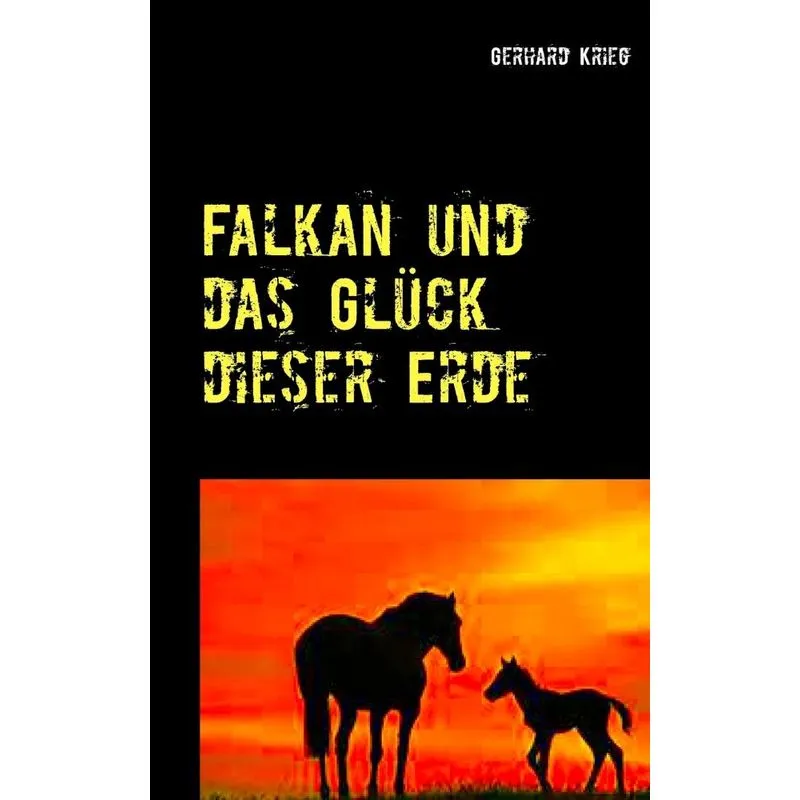 Falkan und das Glück dieser Erde