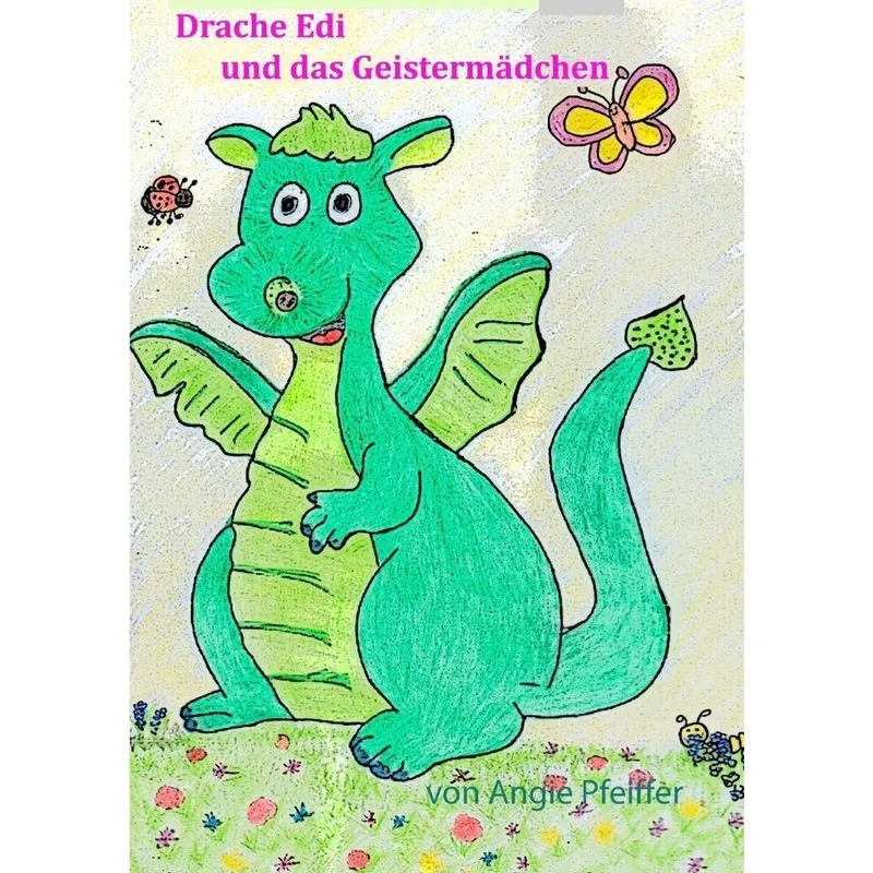 Drache Edi und das Geistermädchen