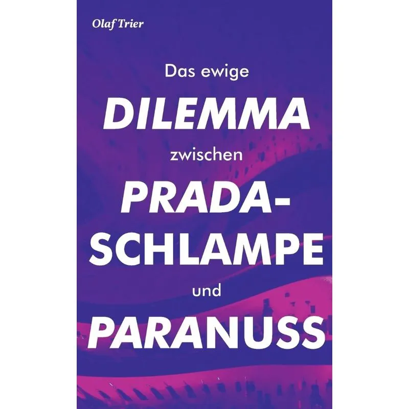 Das ewige Dilemma zwischen Pradaschlampe und Paranuss