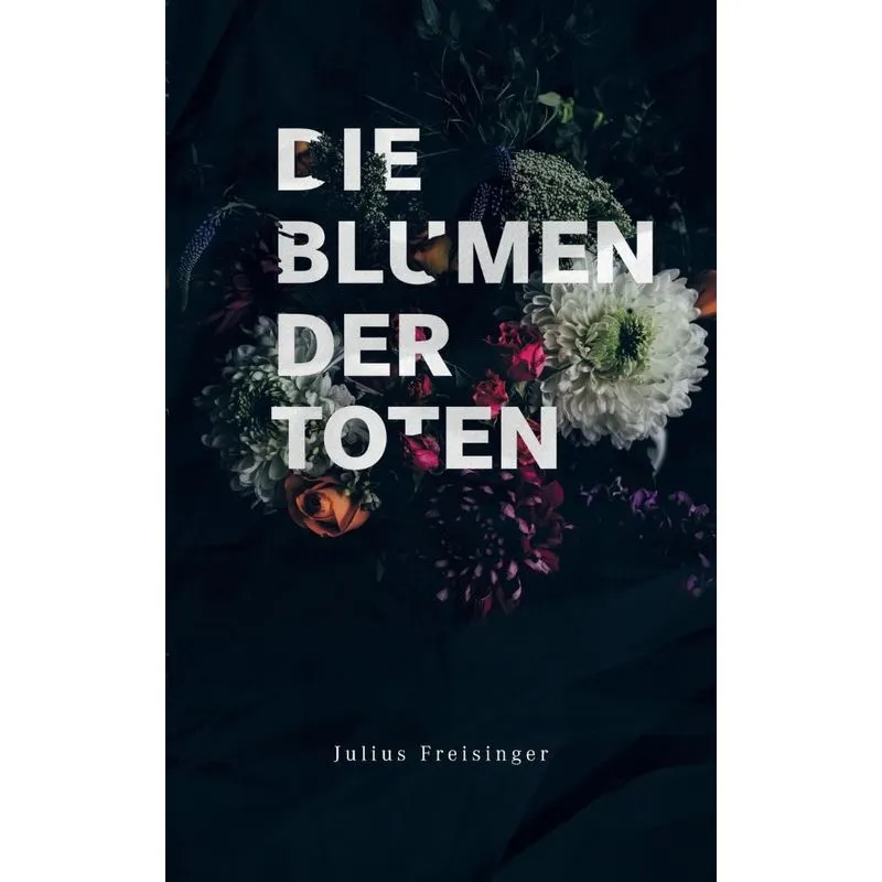 Die Blumen der Toten