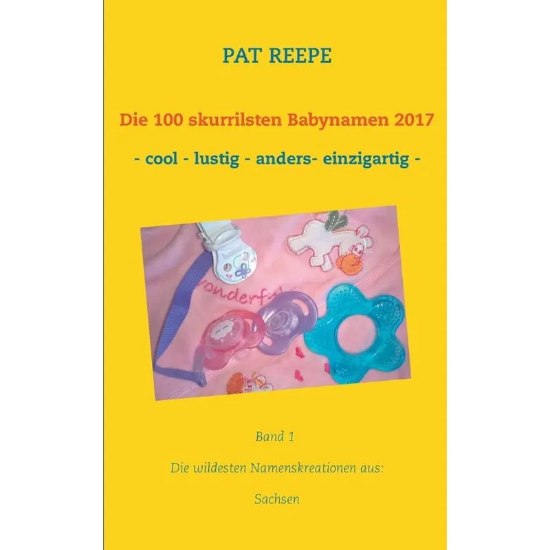 Die 100 skurrilsten Babynamen 2017