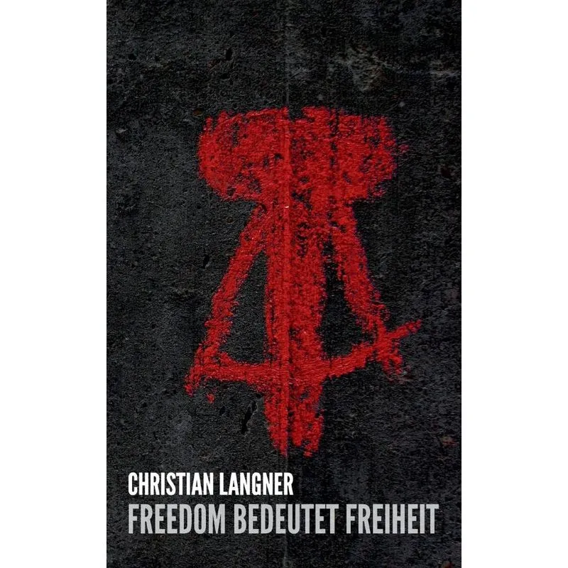 Freedom bedeutet Freiheit
