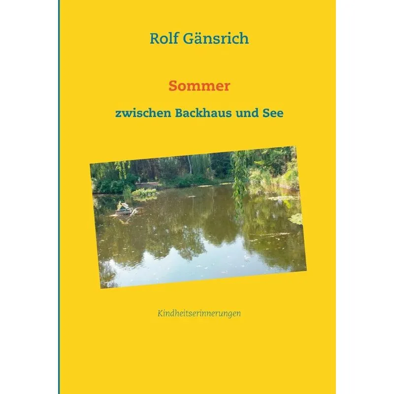 Sommer zwischen Backhaus und See