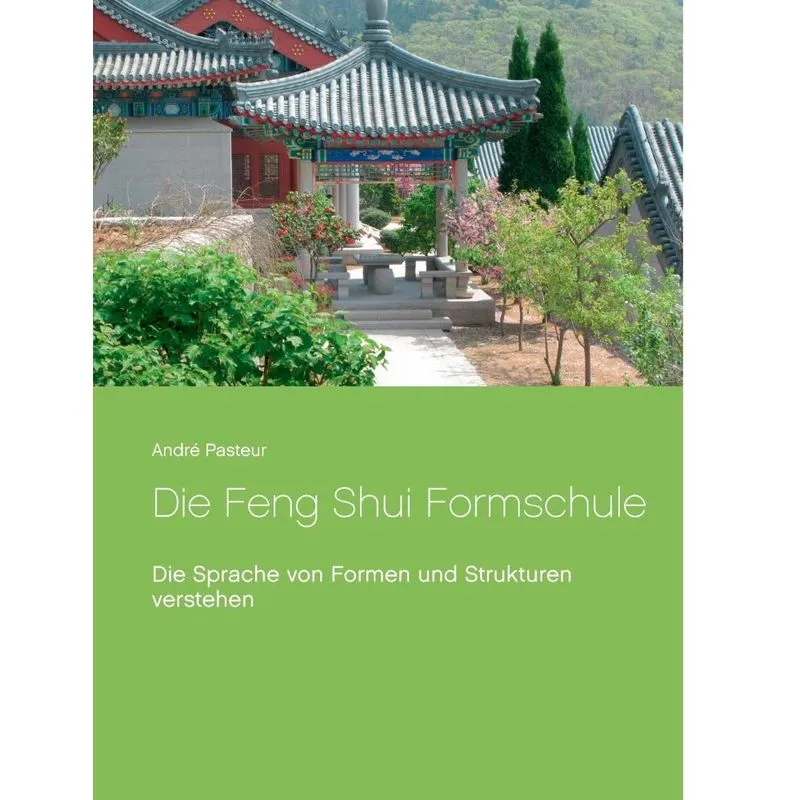 Die Feng Shui Formschule