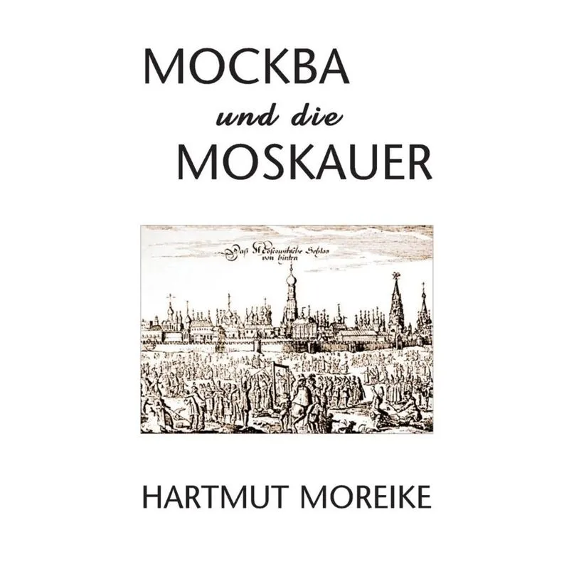 Mockba und die Moskauer