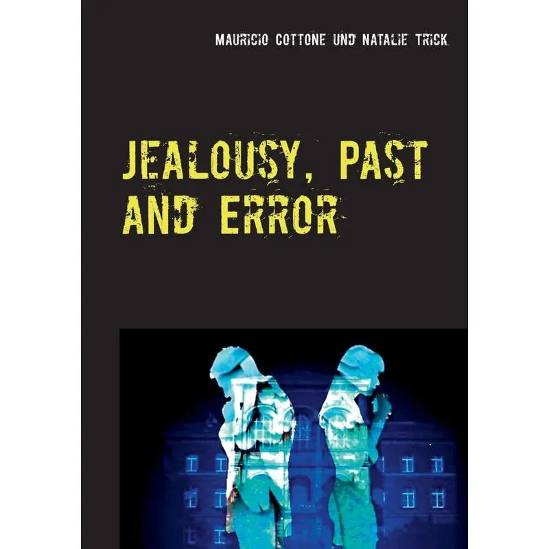 Jealousy, Past and Error