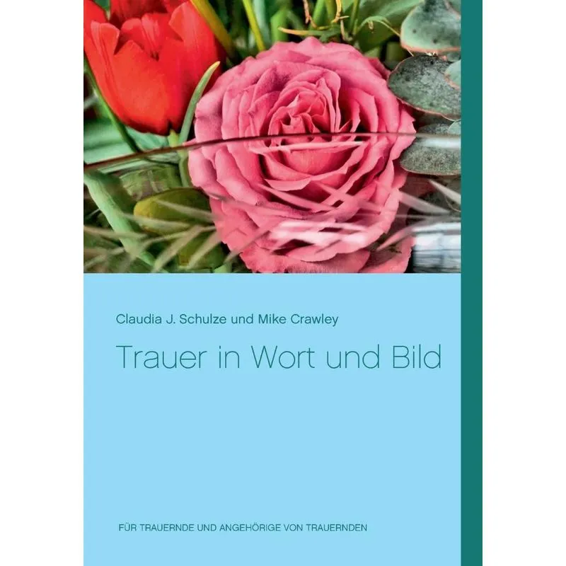 Trauer in Wort und Bild