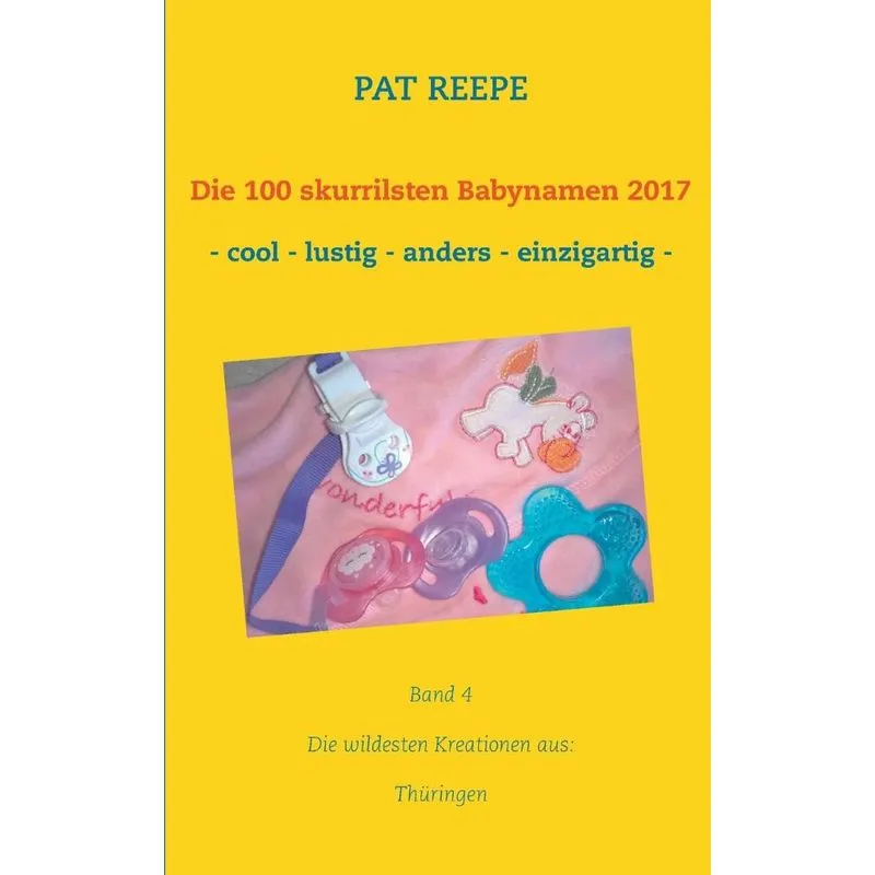 Die 100 skurrilsten Babynamen 2017
