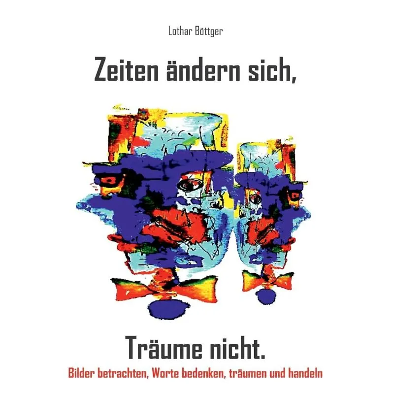 Zeiten ändern sich, Träume nicht