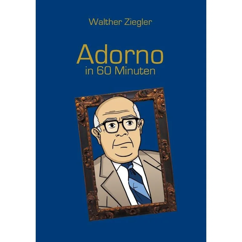Adorno in 60 Minuten