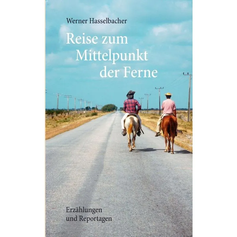 Reise zum Mittelpunkt der Ferne
