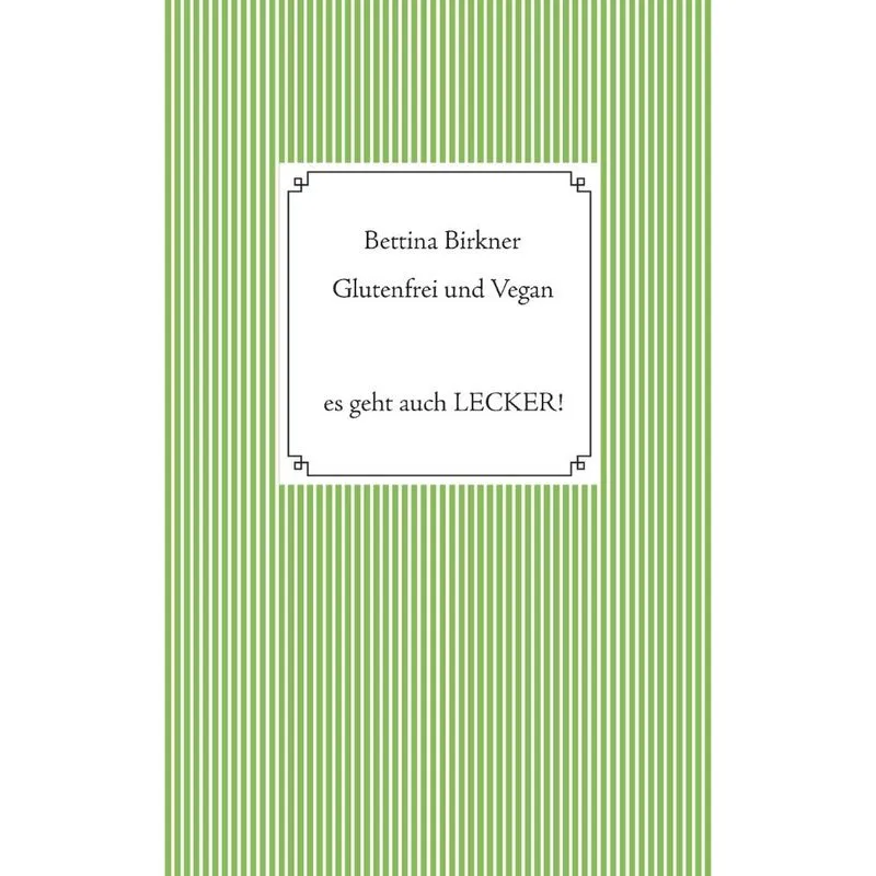 Glutenfrei und vegan