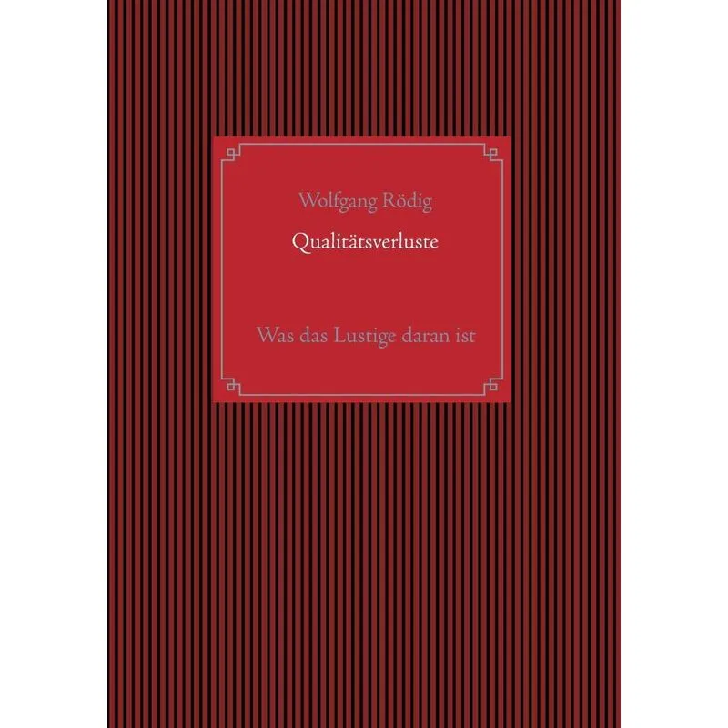 Qualitätsverluste