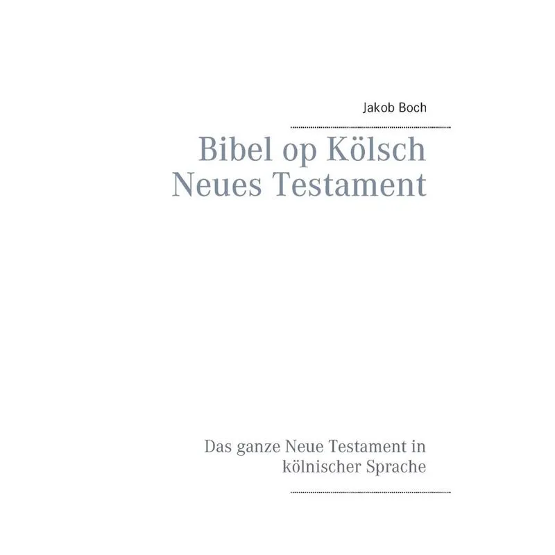 Bibel op Kölsch Neues Testament