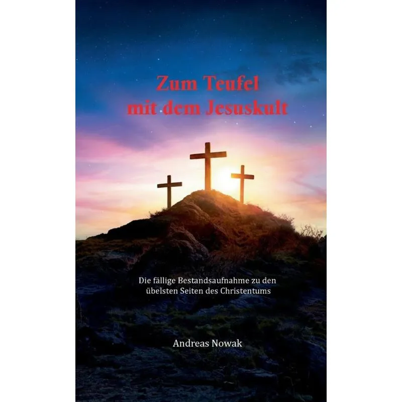 Zum Teufel mit dem Jesuskult